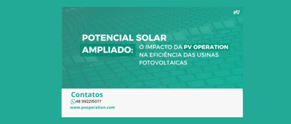 Potencial Solar Ampliado: O impacto da PV OPERATION na eficiência das usinas fotovoltaicas 