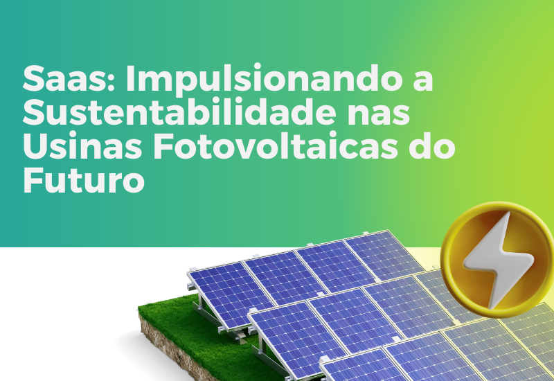 Sustentabilidade nas usinas fotovoltaicas