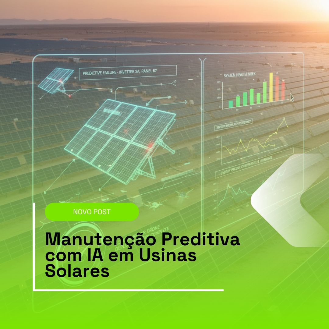 Manutenção Preditiva com IA em Usinas Solares